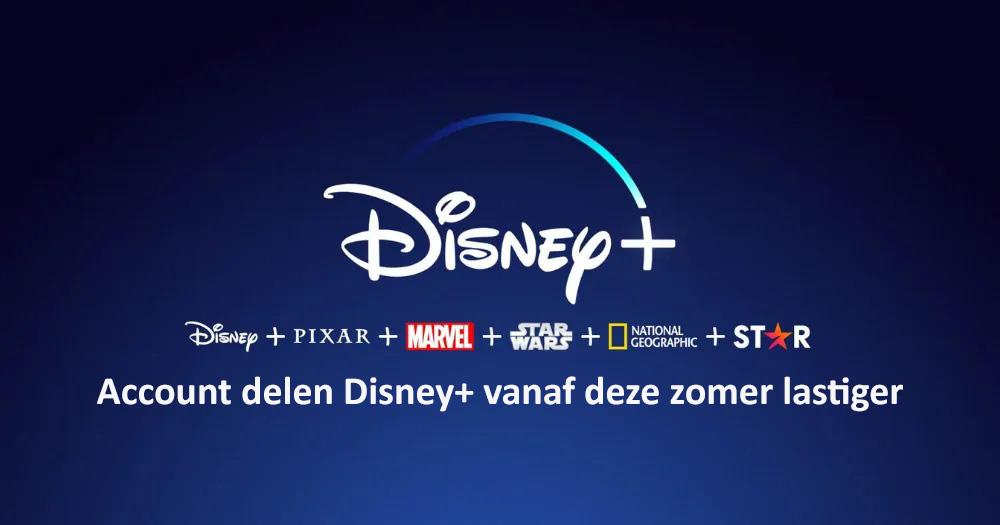 Meer informatie over "Account delen Disney+ vanaf deze zomer lastiger"