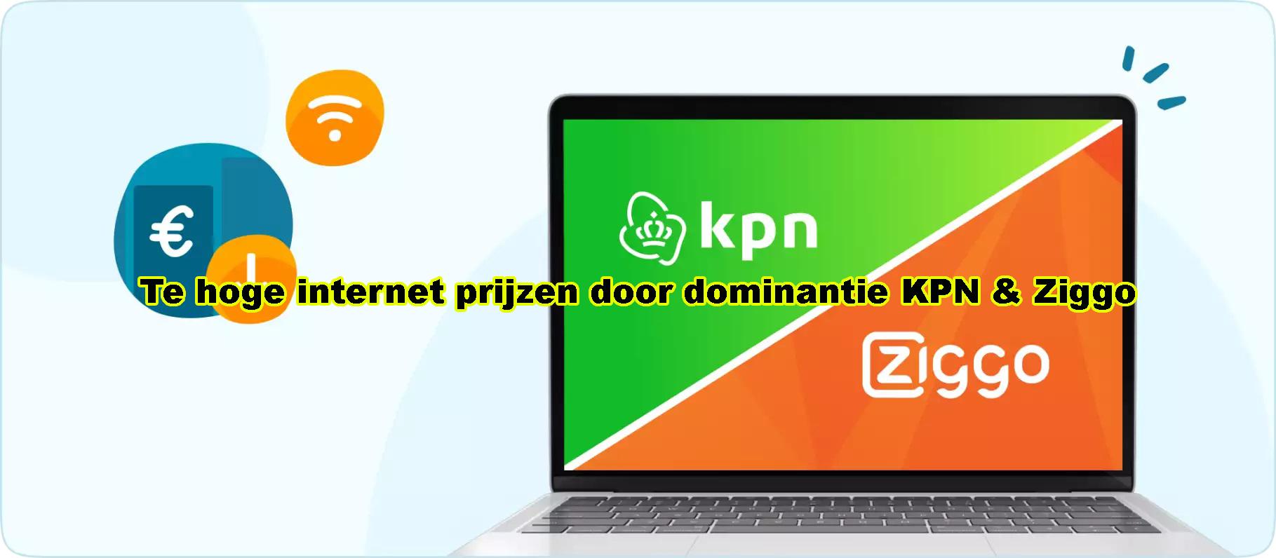 Meer informatie over "Dominante positie van KPN en Ziggo zorgt al jaren voor te duur internet"