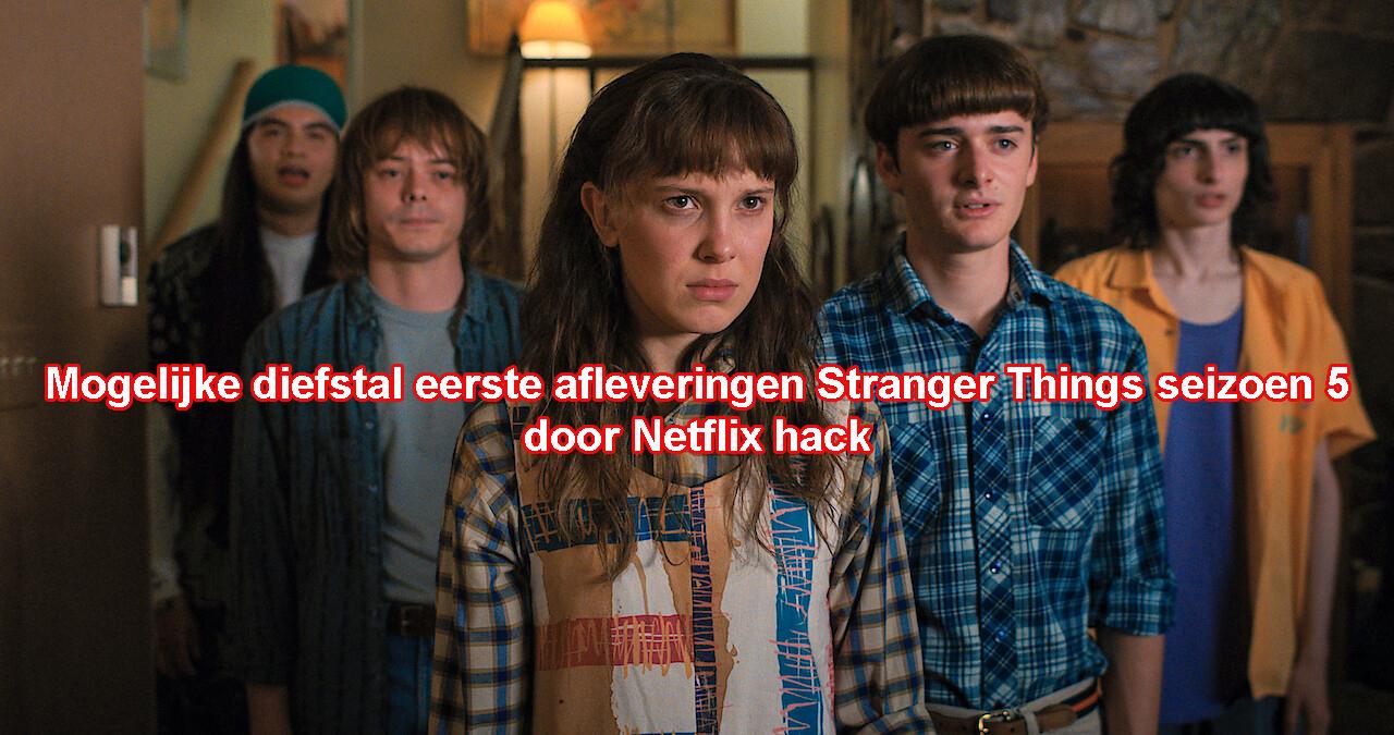 Meer informatie over "Netflix hack; mogelijke diefstal eerste afleveringen Stranger Things seizoen 5"